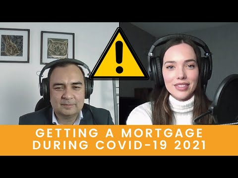 2021 Getting a mortgage during Covid-19 | What’s changed? And what to do about it…